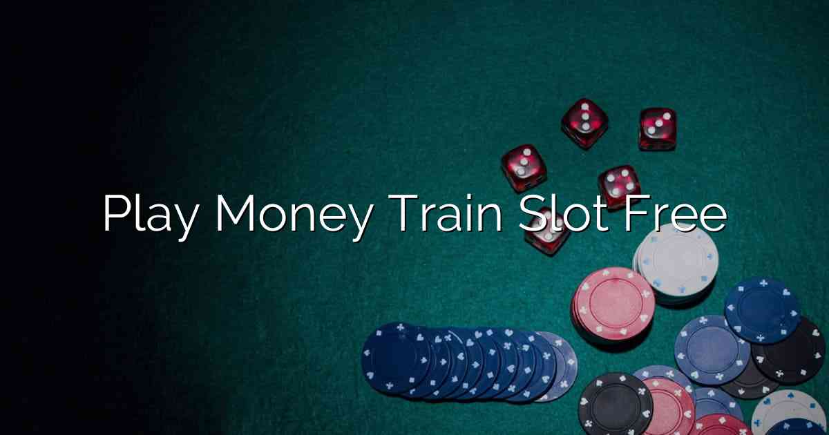 Play Money Train Slot Free