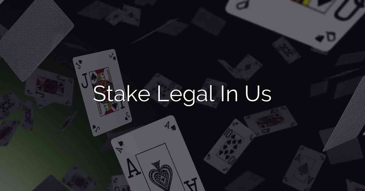 Stake Legal In Us