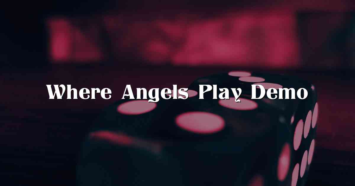 Where Angels Play Demo