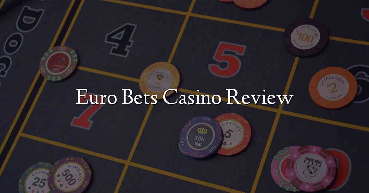 Euro Bets Casino Review