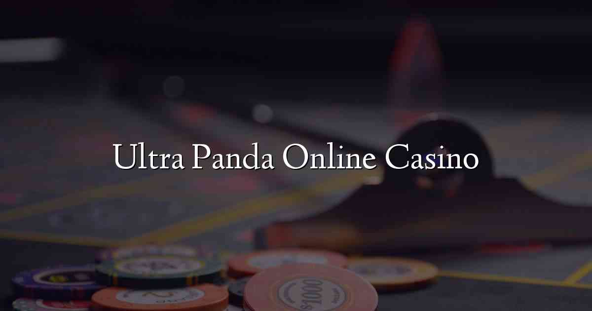 Ultra Panda Online Casino